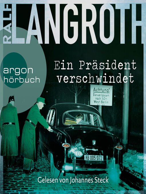 Title details for Ein Präsident verschwindet--Die Philipp-Gerber-Romane, Band 2 (Gekürzte Lesung) by Ralf Langroth - Wait list